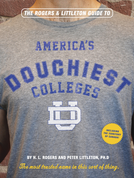 Cover image for The Rogers & Littleton Guide to America's Douchiest Colleges